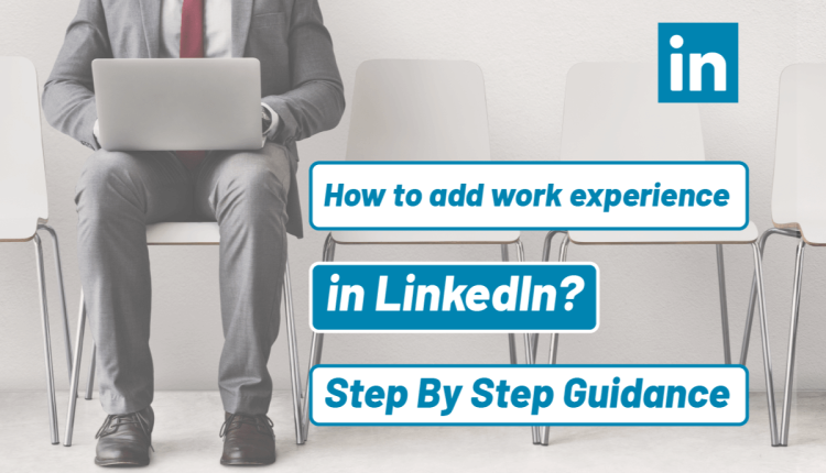 How To Add Work Experience In LinkedIn 2024 Twilinstok