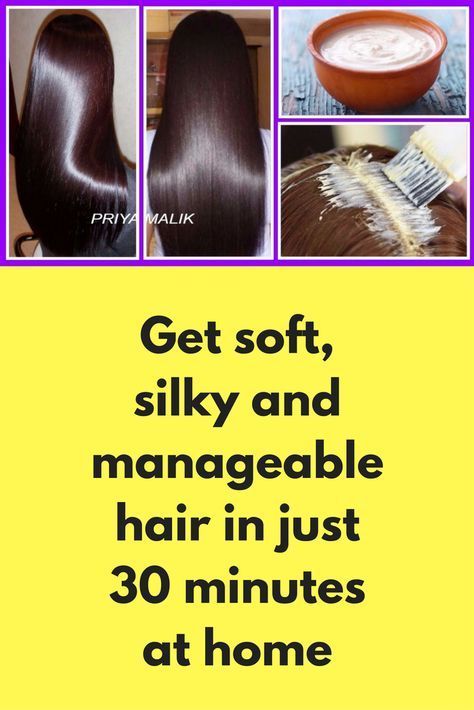 Get soft silky and manageable hair in just 30 minutes at home How to