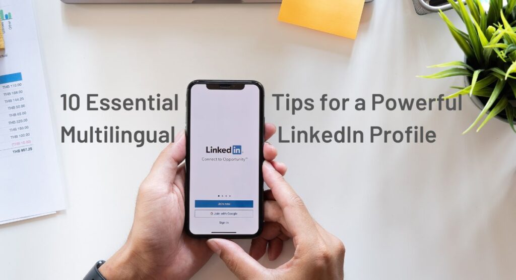 10 Tips for Creating an Effective Multilingual LinkedIn Profile Pollion