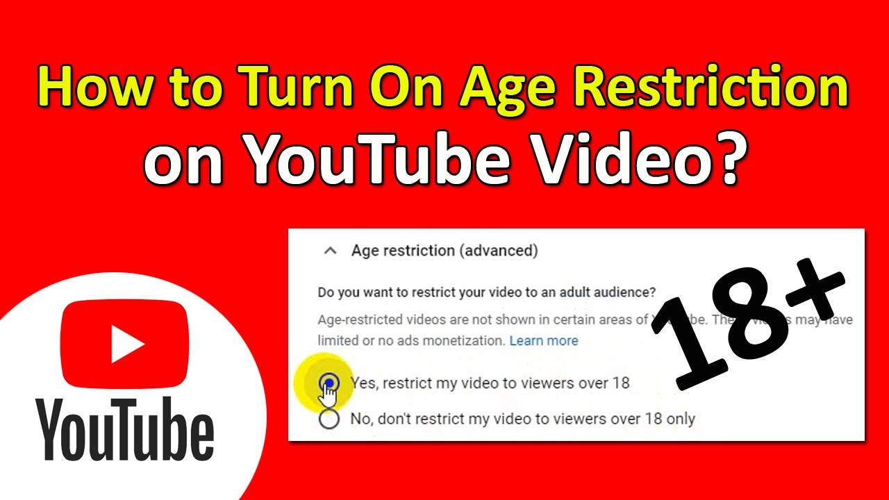 How to Age Restrict Your YouTube Videos How to Turn On Age