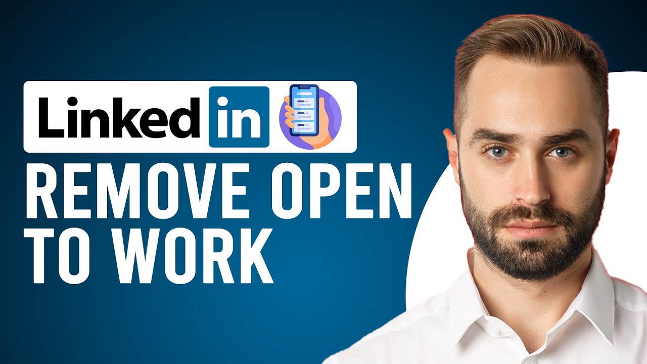 How to Remove Open to Work on LinkedIn App StepbyStep Process YouTube