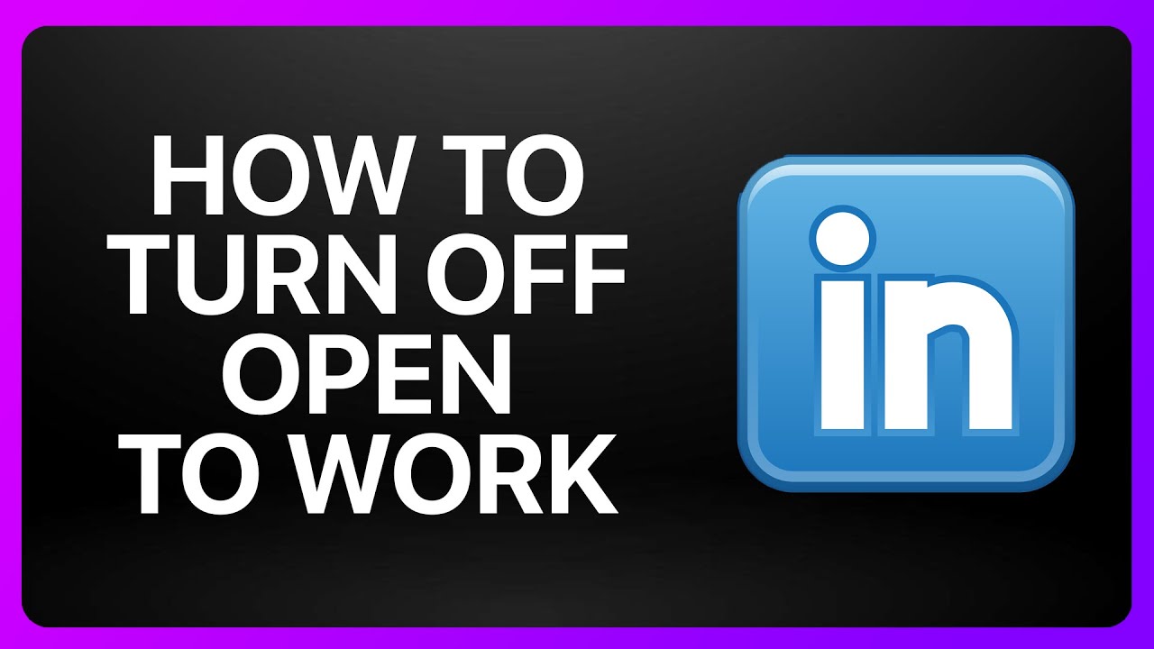 How To Turn Off Open To Work On LinkedIn Tutorial YouTube