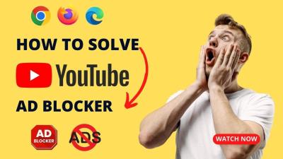How to Get Around YouTube Adblocker Detection and Continue Watching Videos