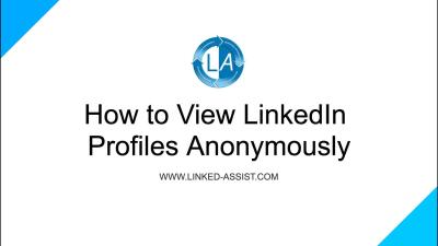 How to View a LinkedIn Profile Anonymously: Tips for Private Browsing