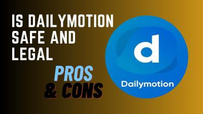 Is It Legal to Watch TV Shows on Dailymotion? Clarifying Legal Aspects