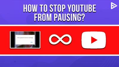 How to Stop YouTube from Pausing with “Continue Watching”