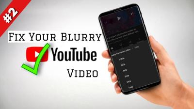 How to Fix Blurry Videos on YouTube and Improve Video Quality