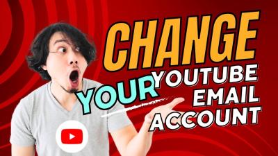 A Guide to Changing Your Email Address on Your YouTube Account