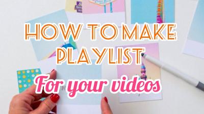 How to Make a Playlist on Dailymotion: Simple Tutorial