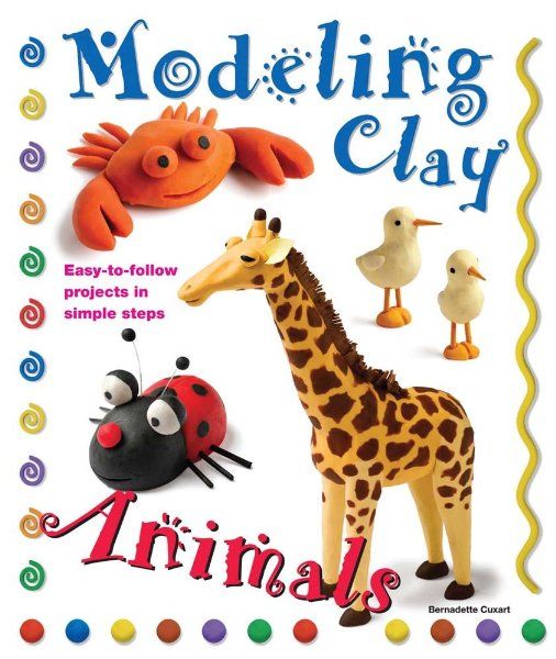 Modeling Clay Animals EasytoFollow Projects in Simple Steps Clay