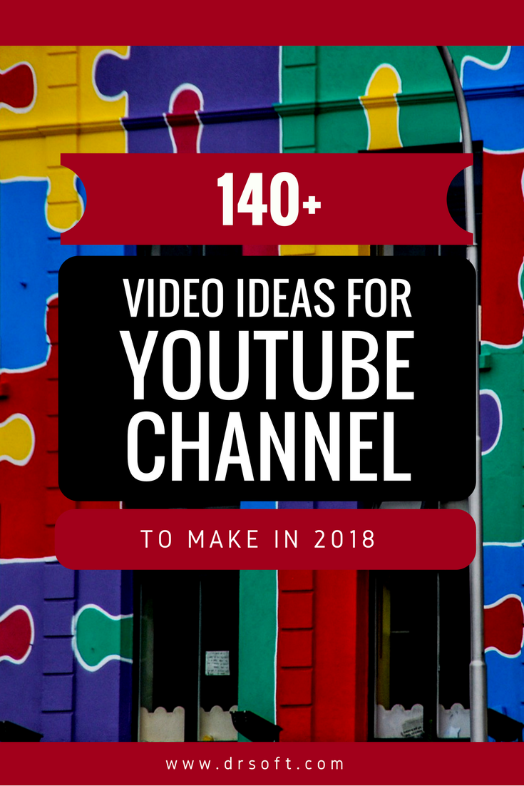 140 Awesome Youtube Video Ideas to Make in 2019 Start youtube