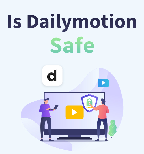 Is Dailymotion Free and Safe to Use? An In-Depth Overview