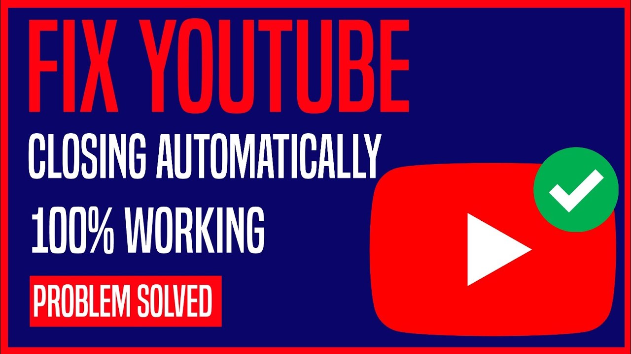 Fix YouTube Crash Problem 2024 YouTube Closing Automatically