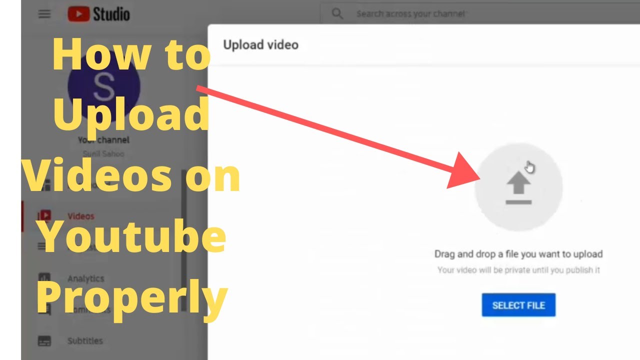 How To Properly Upload Videos To YouTube From PC or Laptop YouTube
