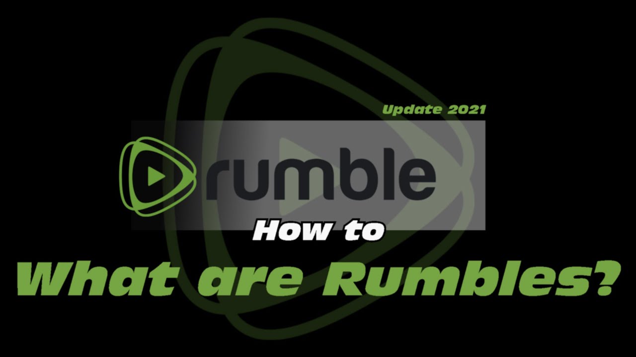 How to Rumble What are Rumbles update 2021 YouTube