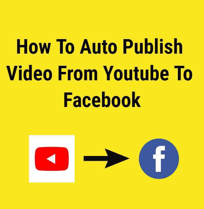 Find out how To Auto Publish Videos From Youtube To Facebook Amarindaz