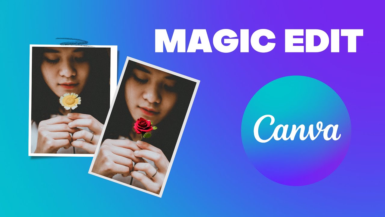 Canva MAGIC EDIT Tool Remove and Add New Objects to Your Photos in