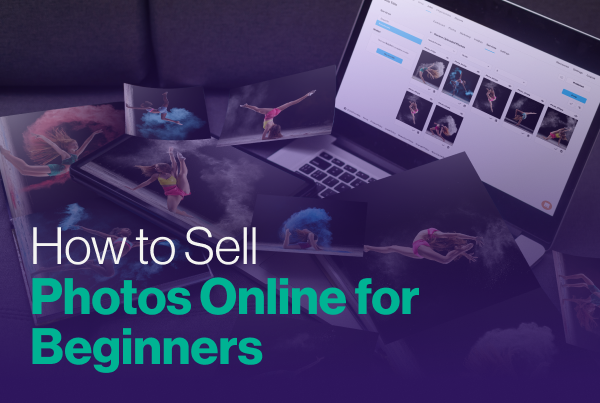 Articles How To Sell Photos Online For Beginners PhotoDay