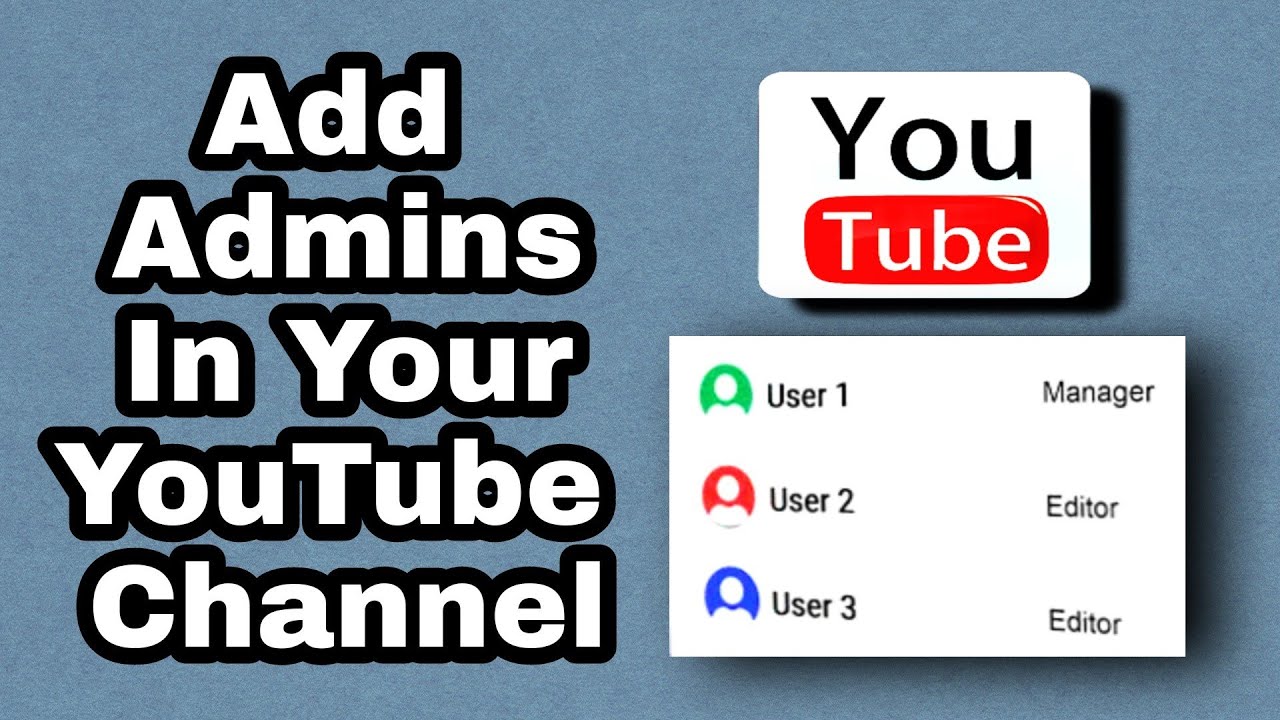 How to add YouTube Managers Add admin to a YouTube Channel The Right