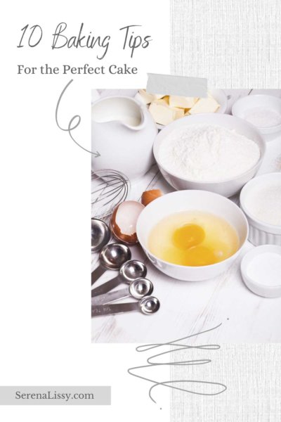 Top 10 Baking Tips for the Perfect Cake Serena Lissy