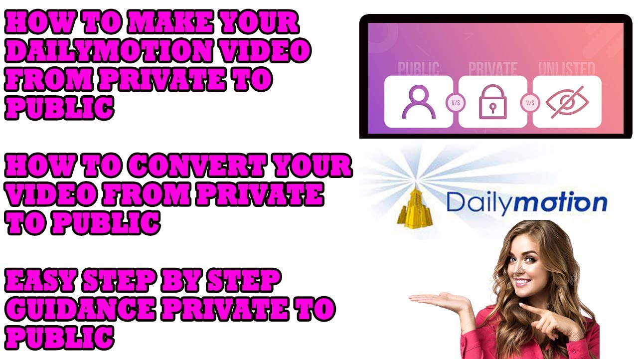 how to make dailymotion video from private Dailymotion YouTube
