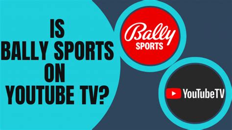 Is Bally Sports On YouTube TV Road Topic