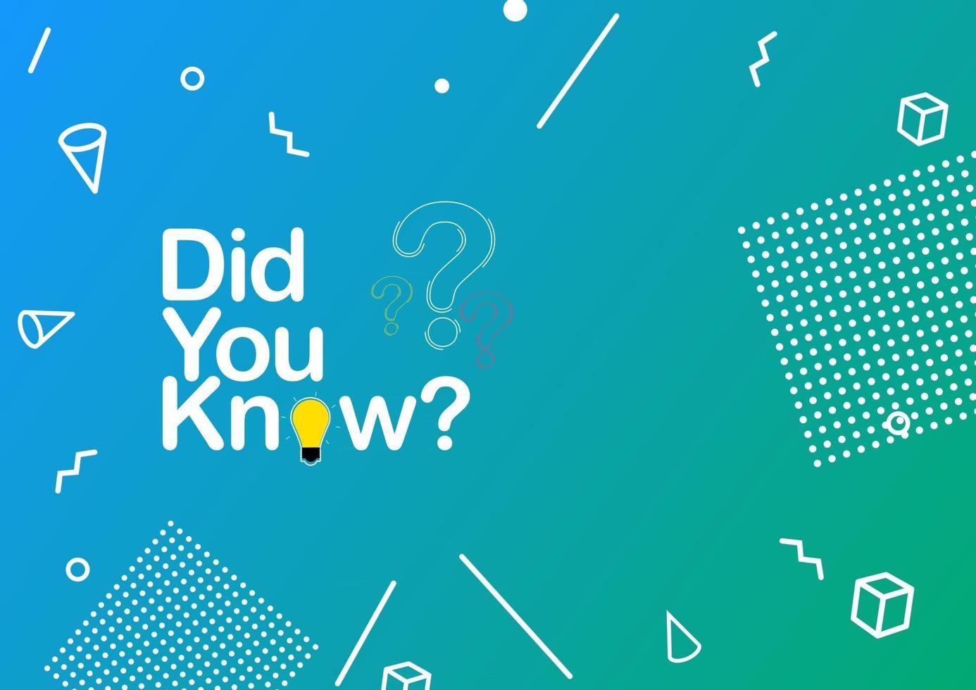Did you know interesting fact background 2607432 Vector Art at Vecteezy