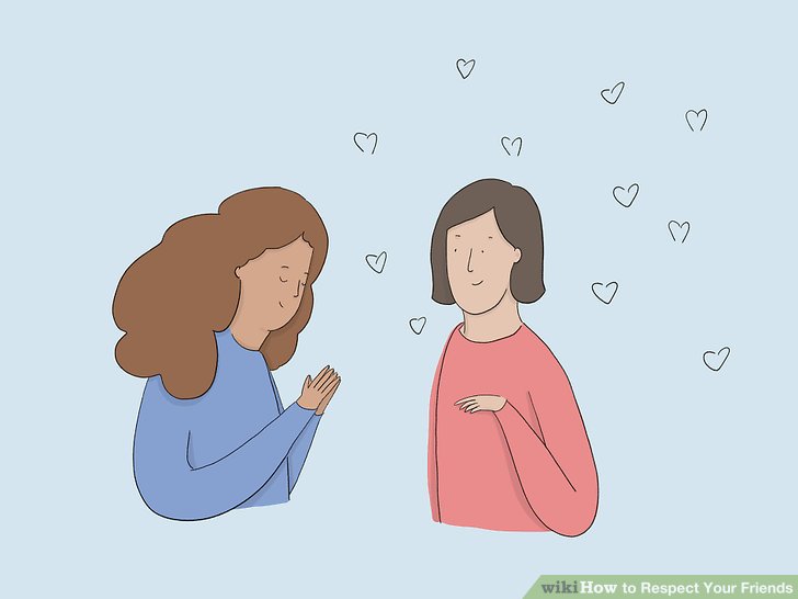 3 Ways to Respect Your Friends wikiHow