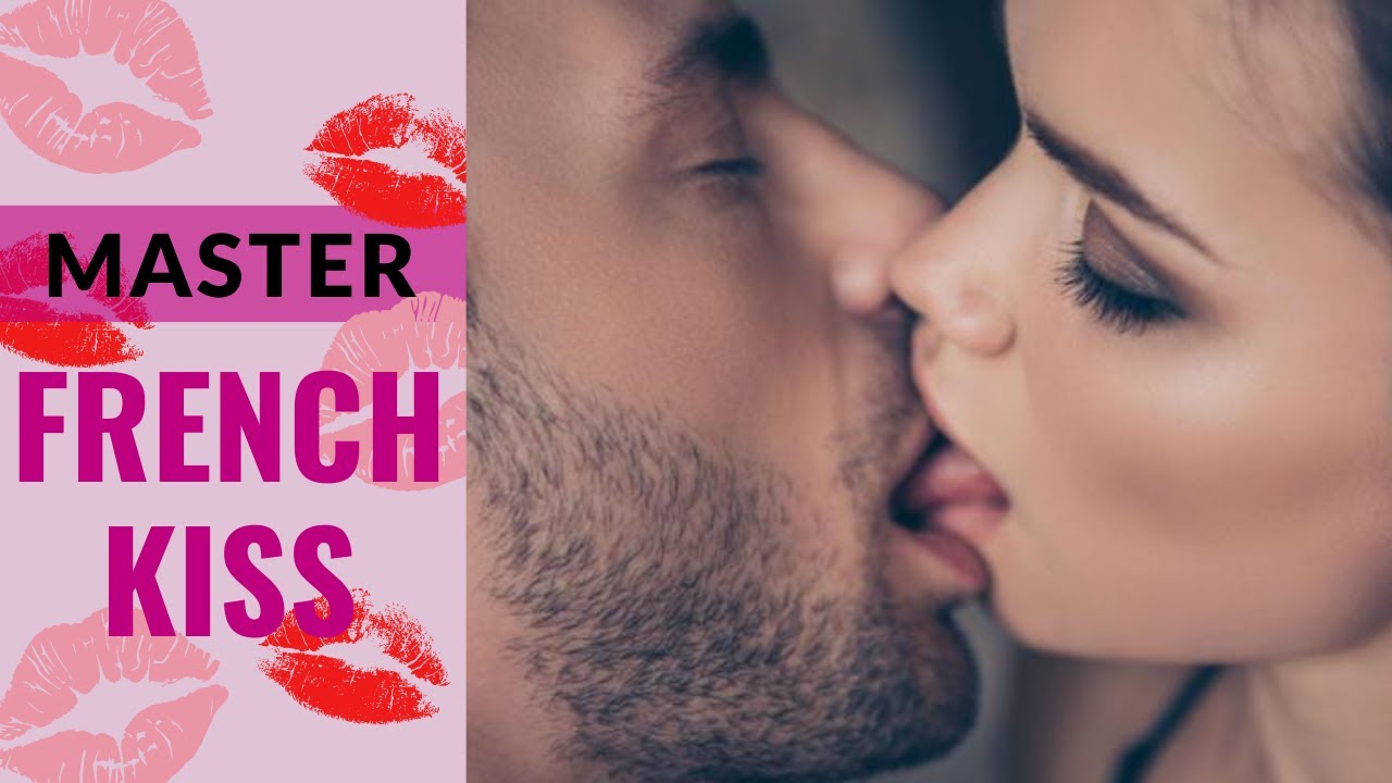 How to Master French Kissing YouTube