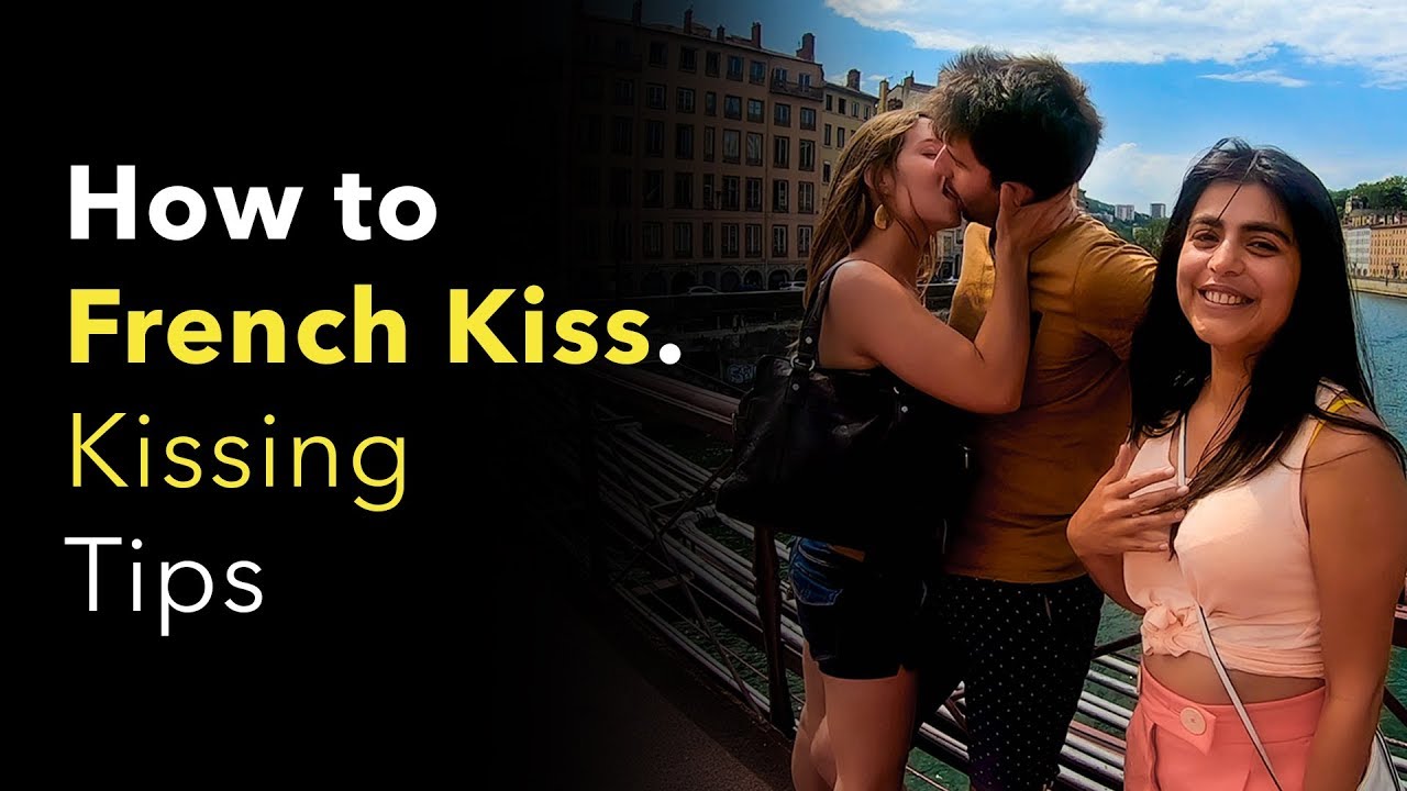 French Kissing Lessons Youtube