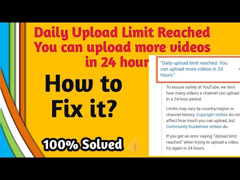 Daily Upload Limit Reached You can upload more videos in 24 hours YouTube