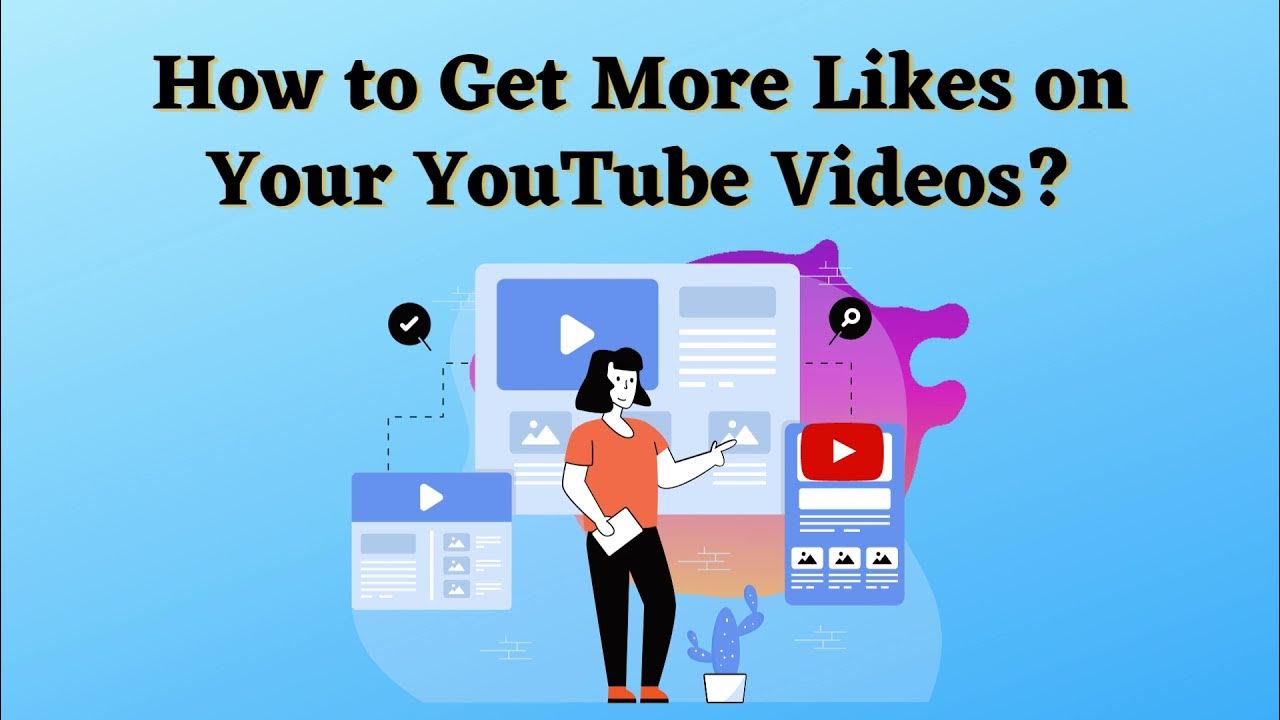 How to Get More Likes on Your YouTube Videos YouTube
