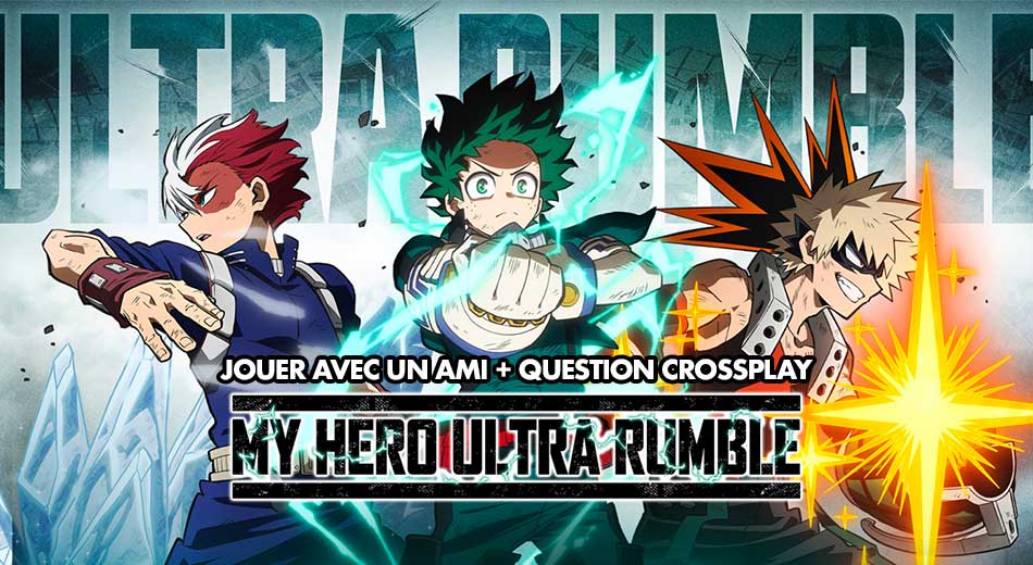 My Hero Academia Ultra Rumble comment inviter un ami et ce quil faut