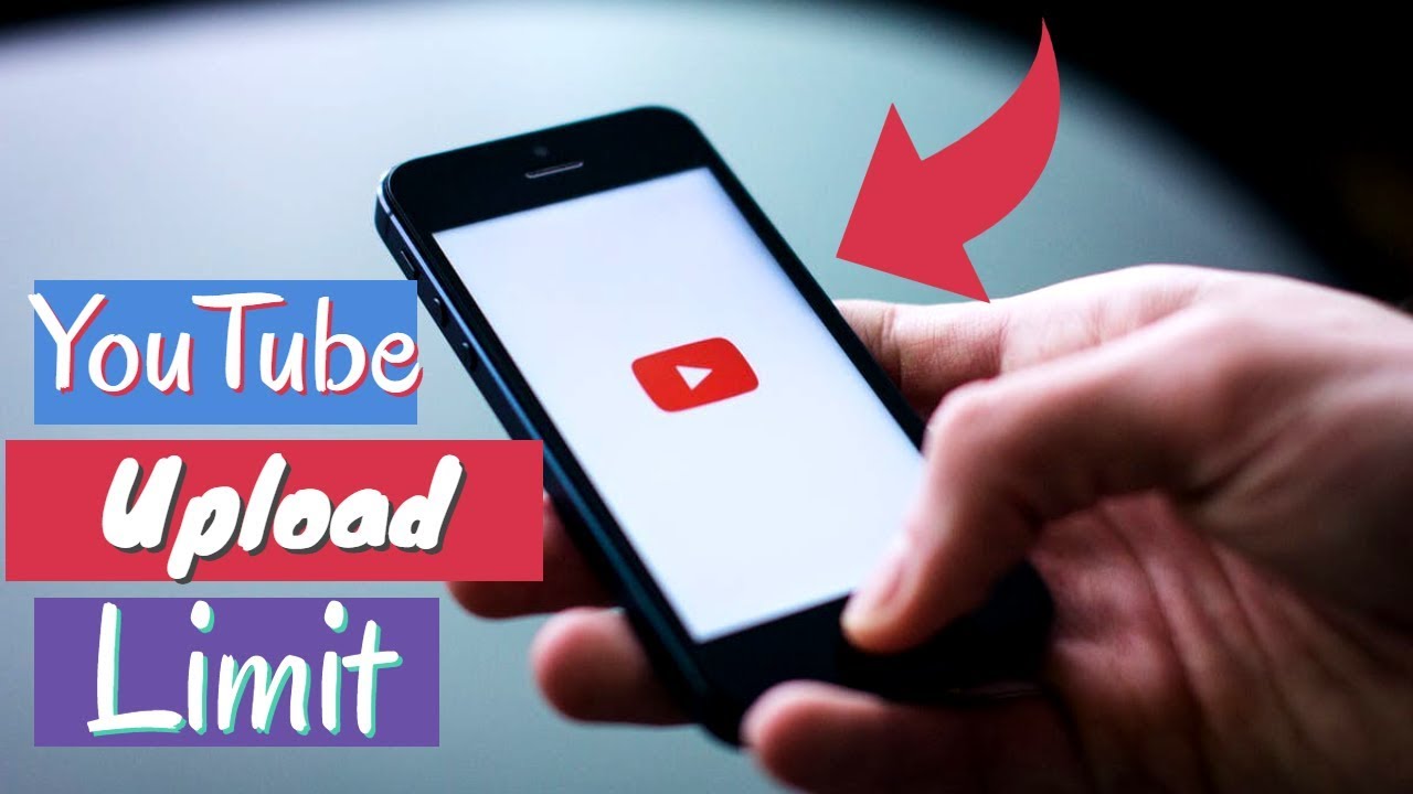 Maximum VIDEO Upload YouTube UPLOAD Limit YouTube YouTube