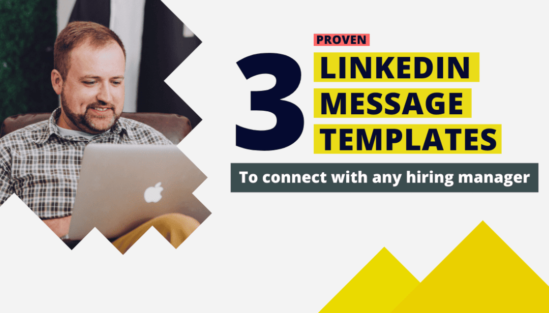 3 LinkedIn Message Templates You Can Use to Impress Any Hiring Manager