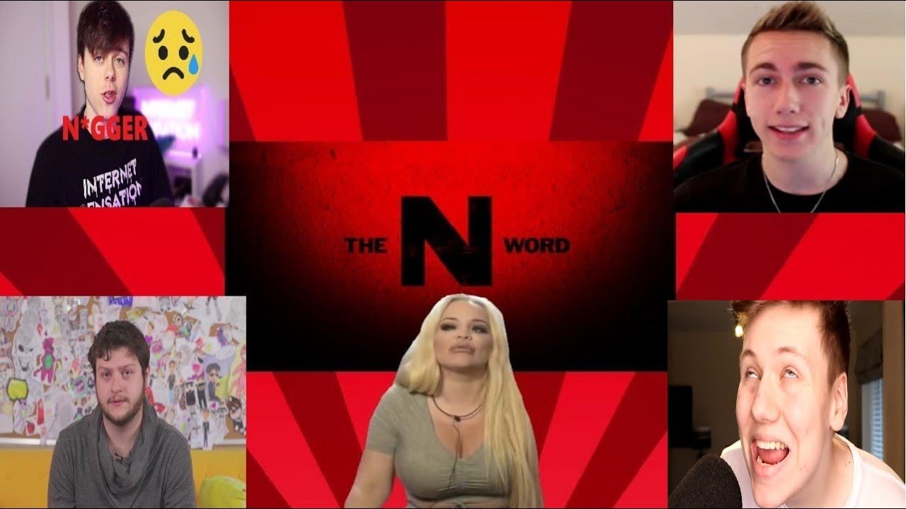 Compilation Of YouTubers Saying The N Word 2 YouTube
