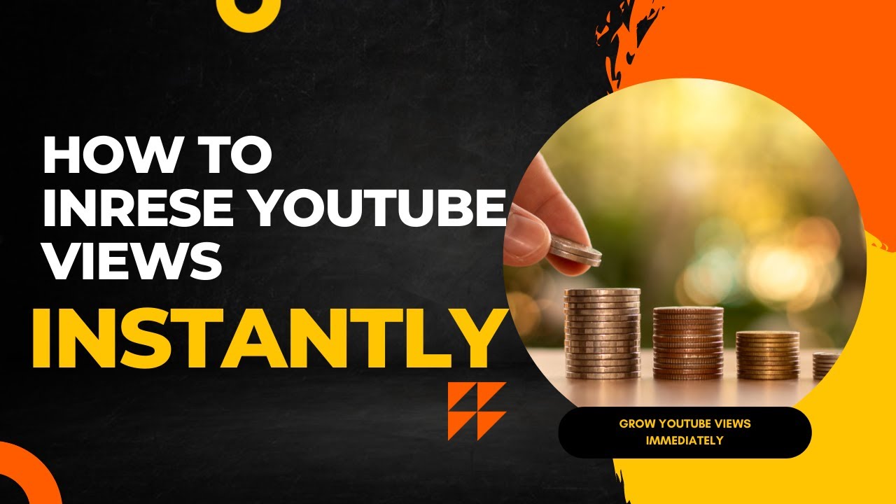 How to Increase Your YouTube Views Immediately Boost Your Channels