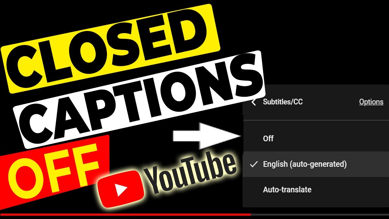 YouTube Help How to Turn off Closed Captions And Subtitles on YouTube