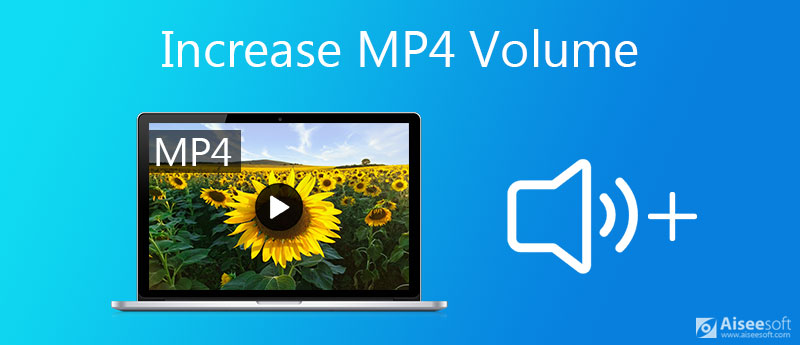 Increase MP4 Volume How to Boost MP4 Video Volume Conveniently