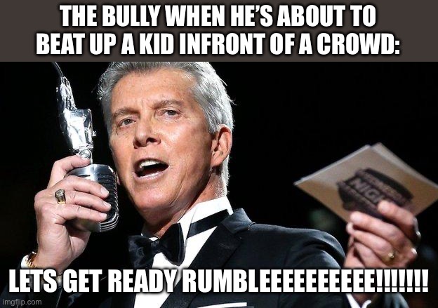 LETS GET READY TO RUMBLE Imgflip