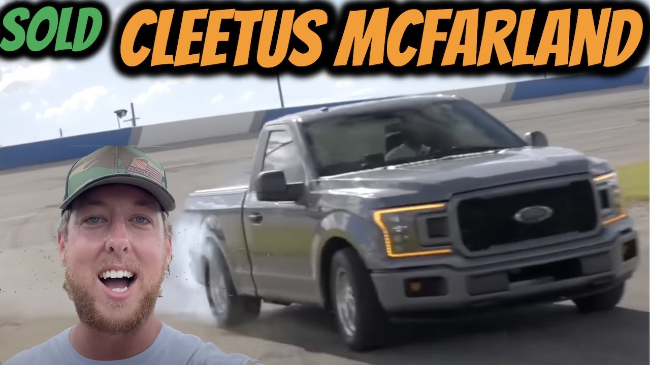 Cleetus Mcfarland Purchased My Race Truck SOLD YouTube