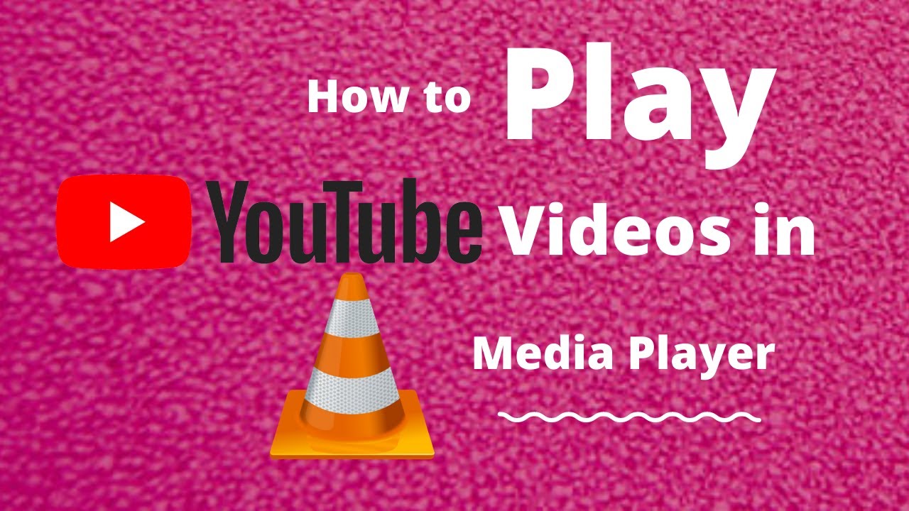 How to play YouTube videos on VLC Media Player Watch YT videos on VLC
