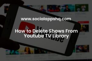 How to Delete Shows From Youtube TV Library SocialAppsHQ