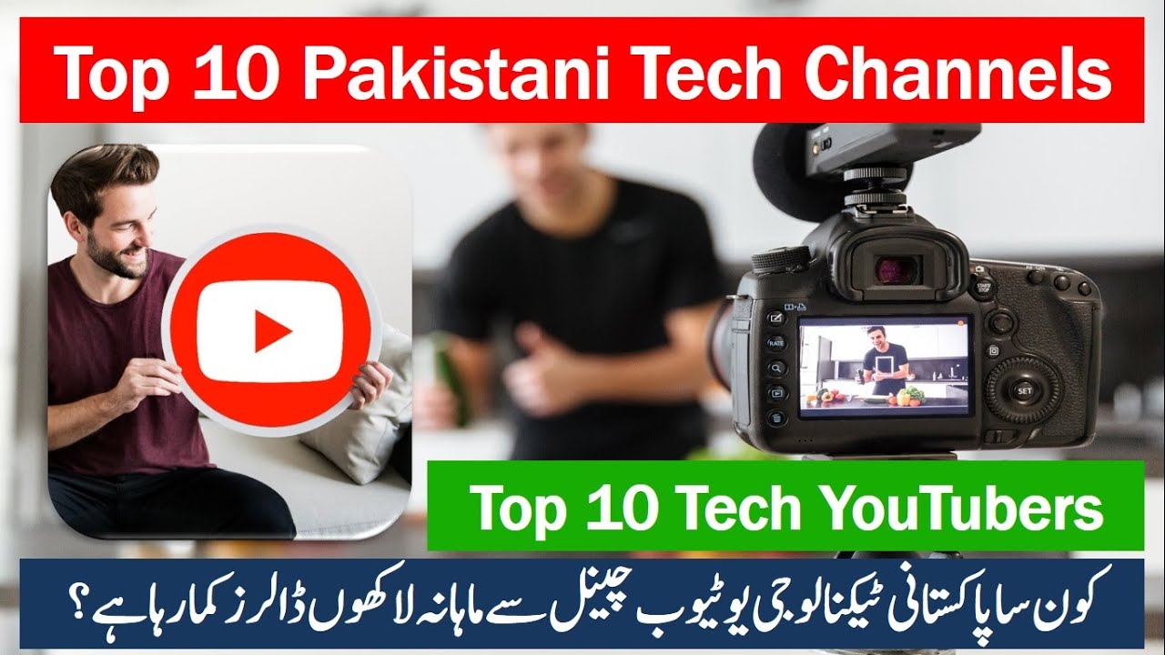 Top 10 Pakistani Tech YouTube Channel Pakistani YouTubers Earning