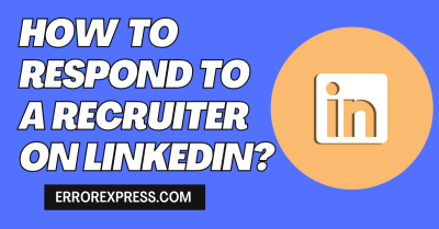 Responding to LinkedIn Recruiters: Best Practices for Success