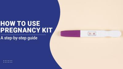How to Use a Pregnancy Test Kit: A Step-by-Step Guide for Accurate Results