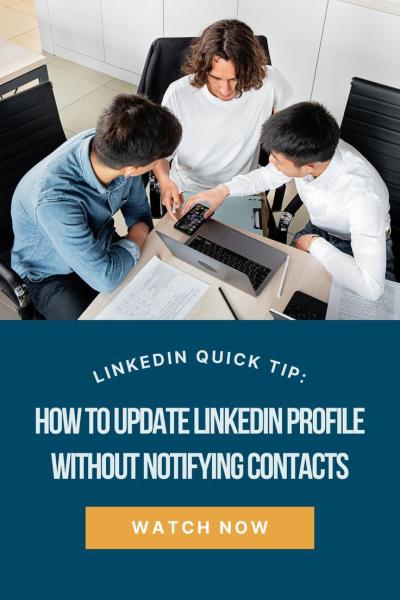 How to Update LinkedIn Profile Without Notifying: Changing Your LinkedIn Profile Discreetly