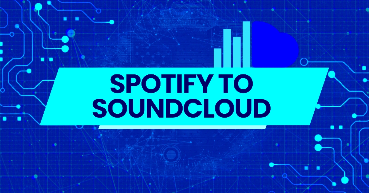 Transferring Playlists Your Definitive Guide from Spotify to Soundcloud