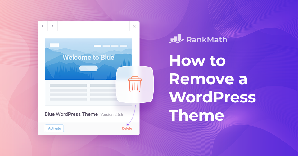 How to Remove Unused Themes from Your WordPress Installation
