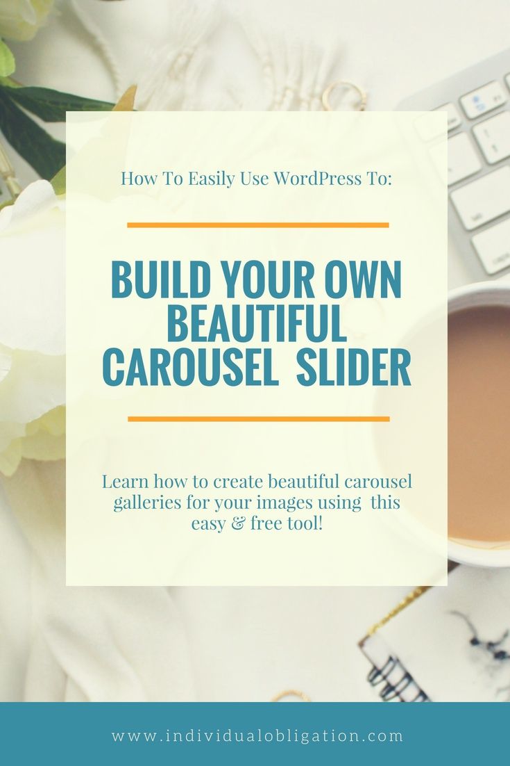 How To Easily Build A Beautiful WordPress Carousel Slider Blog 